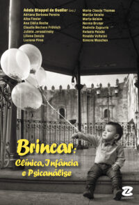 Brincar: clínica, infância e psicanálise  [*Em breve]