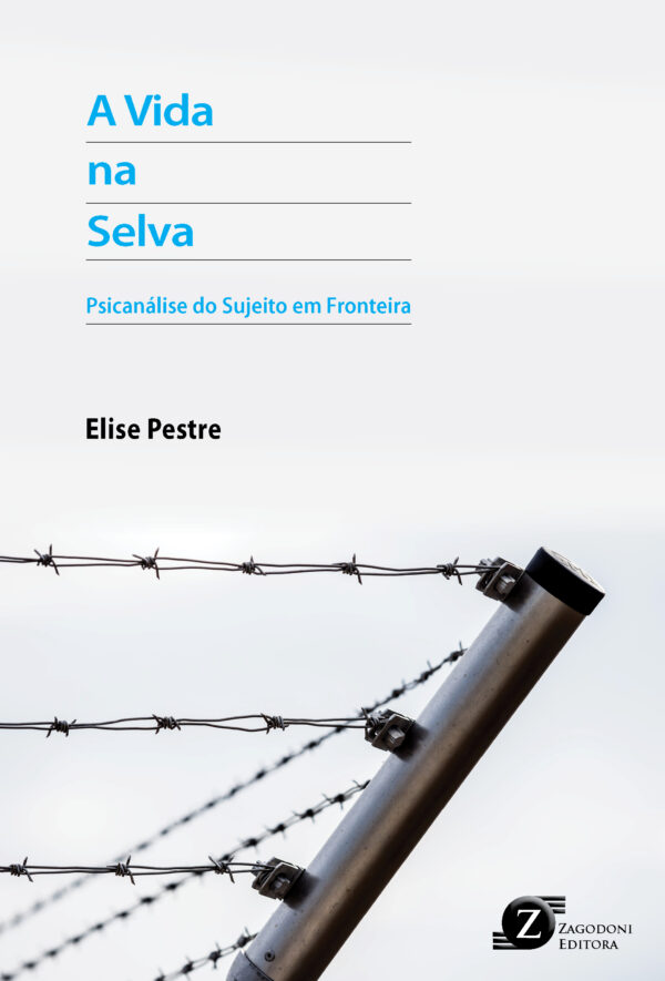 A Vida na Selva – Psicanálise do Sujeito em Fronteira