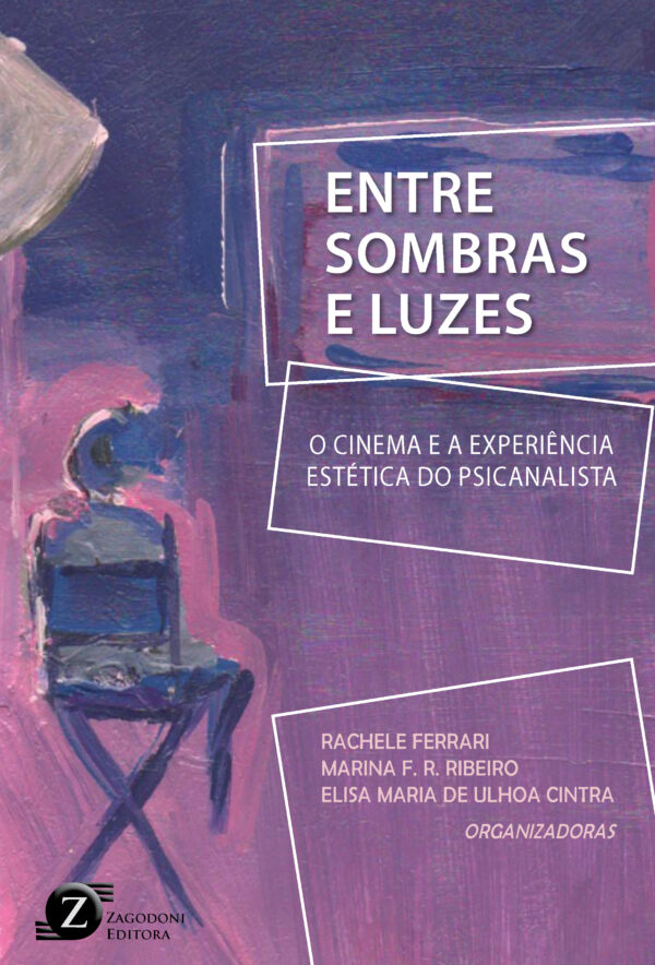 Entre sombras e luzes: O cinema e a experiência estética do psicanalista (*Em breve)