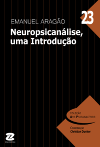 23. Neuropsicanálise, uma Introdução