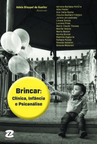 Brincar: clínica, infância e psicanálise (*Em breve)