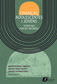 Crianças, adolescentes e jovens: viver no fim do mundo (*Em breve)