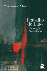 Trabalho de Luto – Concepções Psicanalíticas