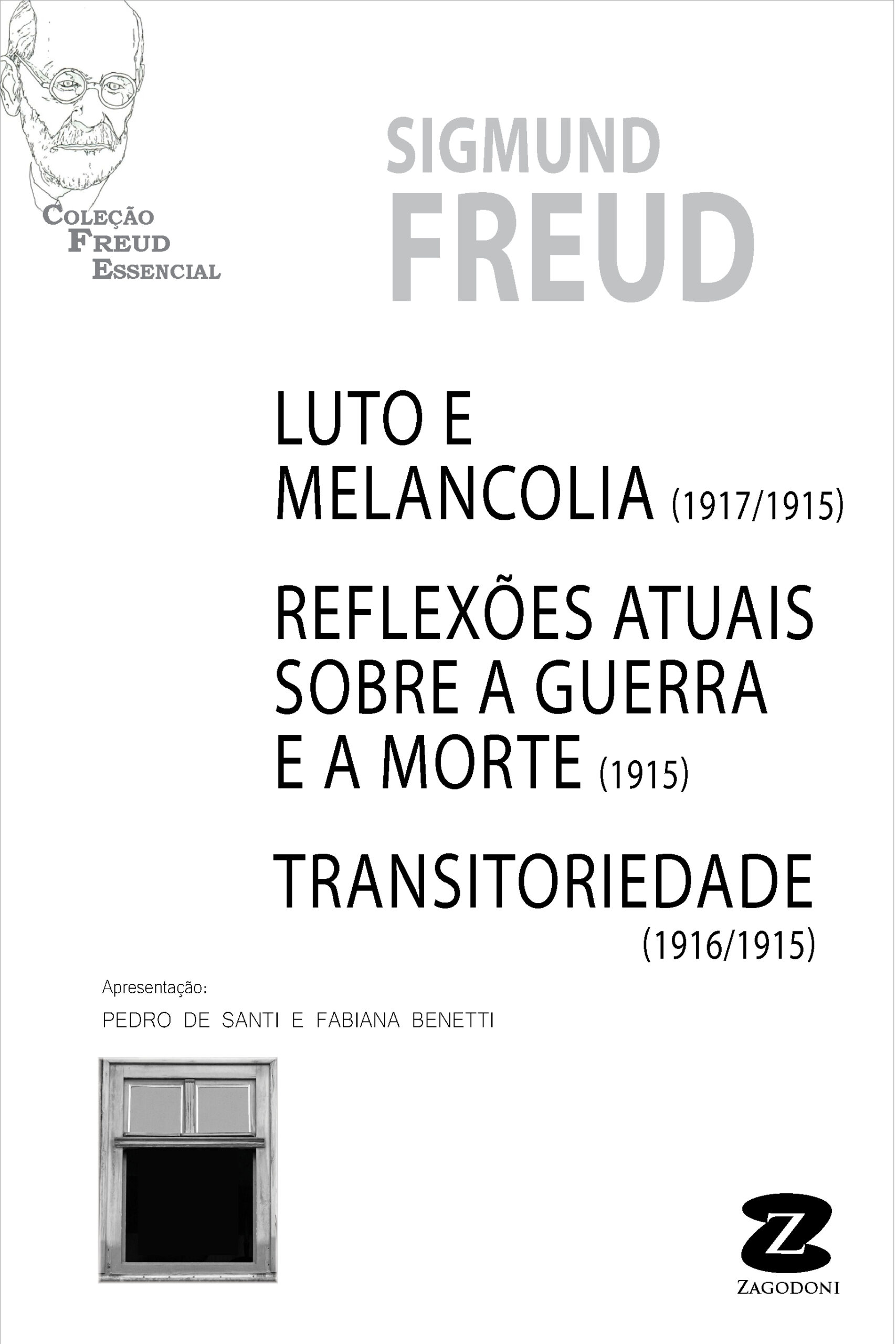 Luto e Melancolia (1917/1915) / Reflexões Atuais sobre a Guerra e a Morte (1915) / Transitoriedade (1916/1915)