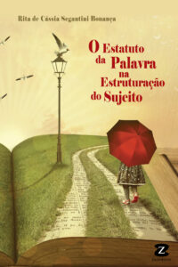 O Estatuto da Palavra na Estruturação do Sujeito  [*Em breve]